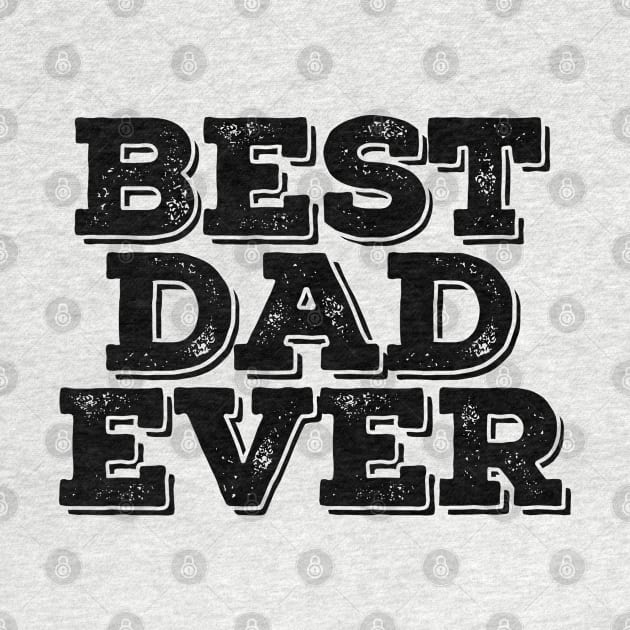 Best Dad Ever - Family by Textee Store